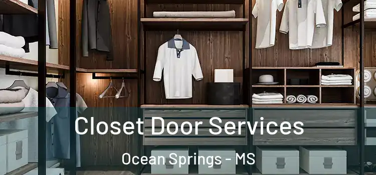 Closet Door Services Ocean Springs - MS