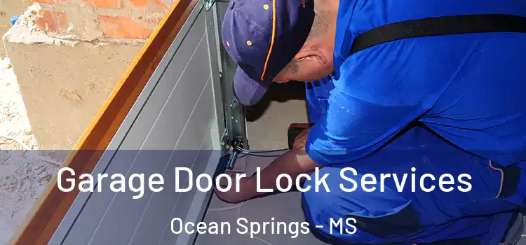  Garage Door Lock Services Ocean Springs - MS