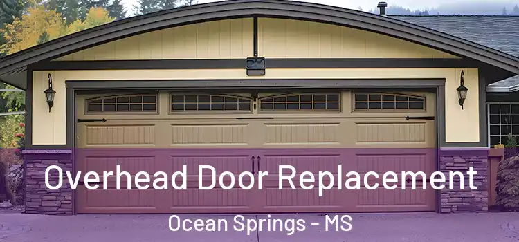  Overhead Door Replacement Ocean Springs - MS