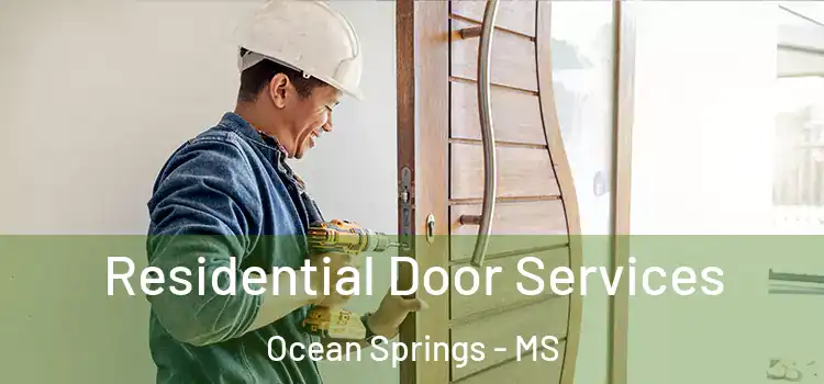  Residential Door Services Ocean Springs - MS