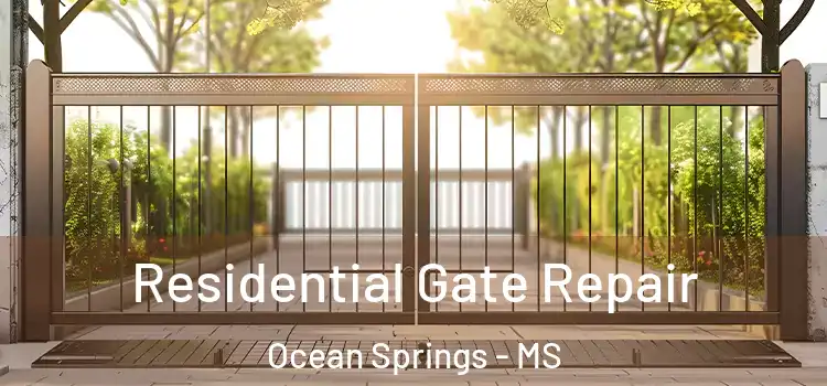  Residential Gate Repair Ocean Springs - MS