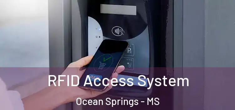  RFID Access System Ocean Springs - MS