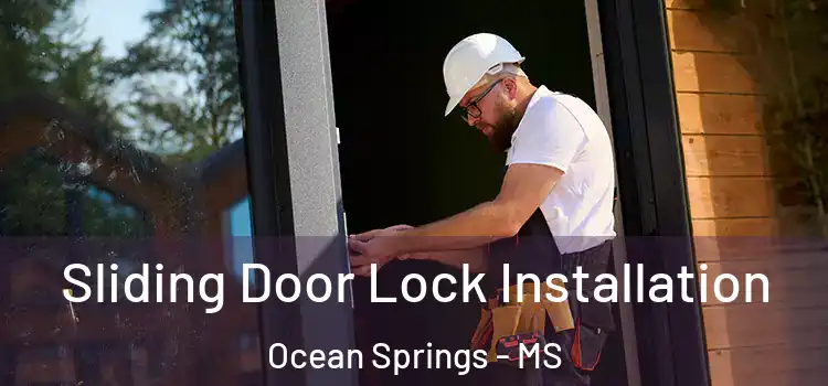  Sliding Door Lock Installation Ocean Springs - MS